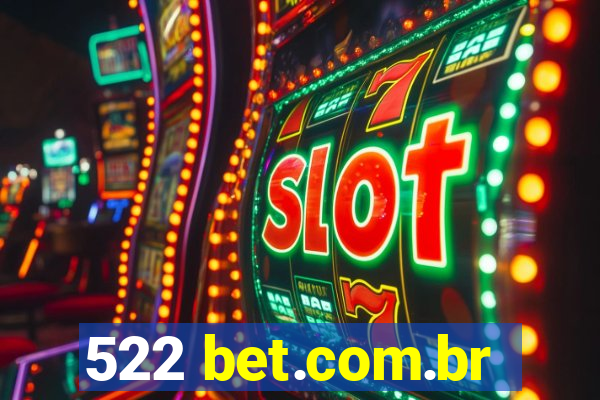 522 bet.com.br